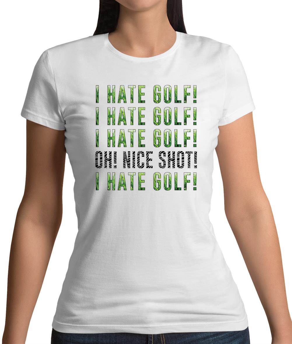 I Hate Golf Womens T-Shirt I Hate Golf Womens T-Shirt
