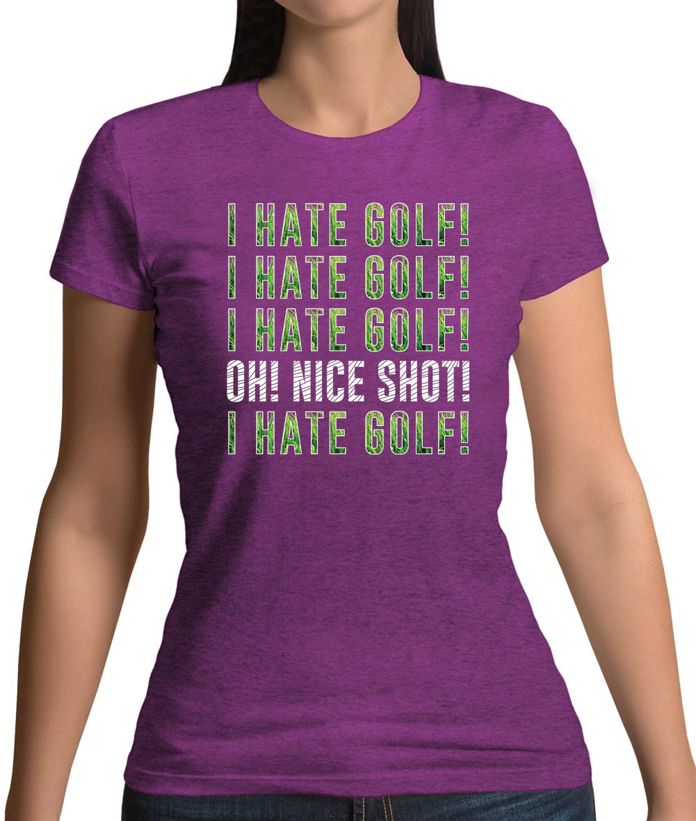 I Hate Golf Womens T-Shirt I Hate Golf Womens T-Shirt