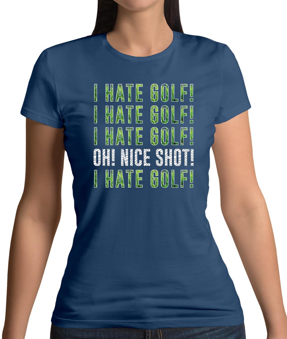 I Hate Golf Womens T-Shirt I Hate Golf Womens T-Shirt