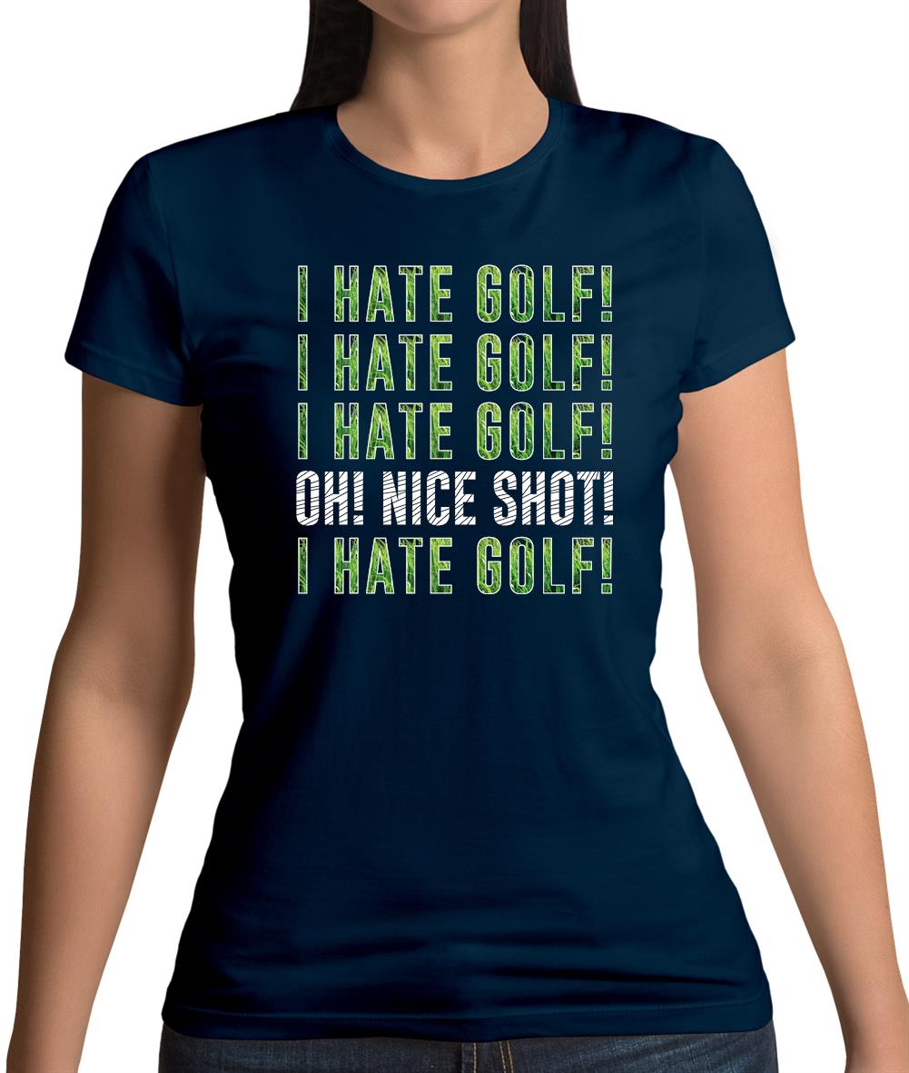 I Hate Golf Womens T-Shirt I Hate Golf Womens T-Shirt