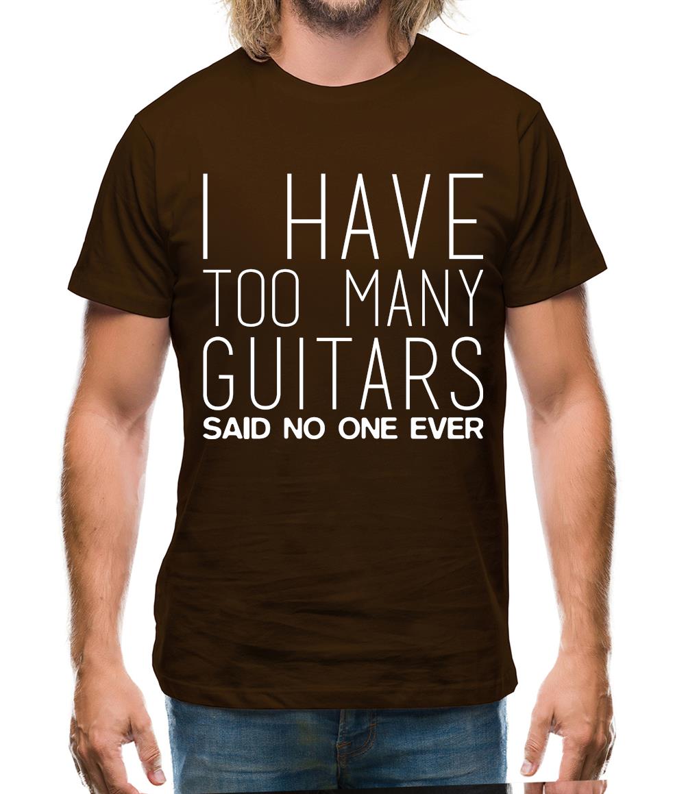 I Have Too Many Guitars Sne Mens T-Shirt I Have Too Many Guitars Sne Mens T-Shirt