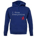 I Know Everything unisex hoodie I Know Everything unisex hoodie