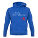 I Know Everything unisex hoodie I Know Everything unisex hoodie