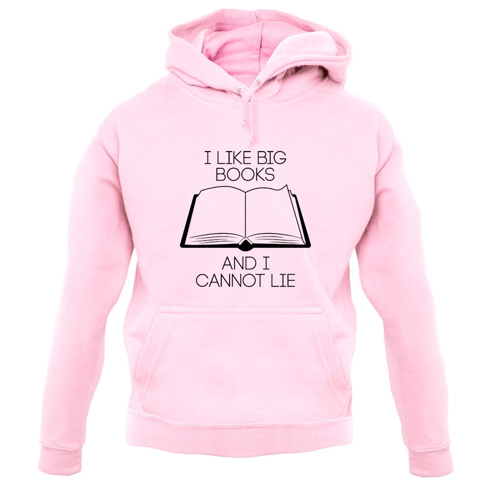 I Like Big Books unisex hoodie I Like Big Books unisex hoodie