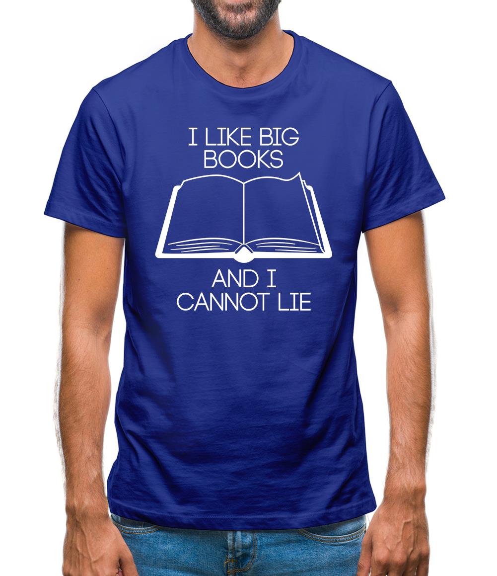 I Like Big Books Mens T-Shirt I Like Big Books Mens T-Shirt