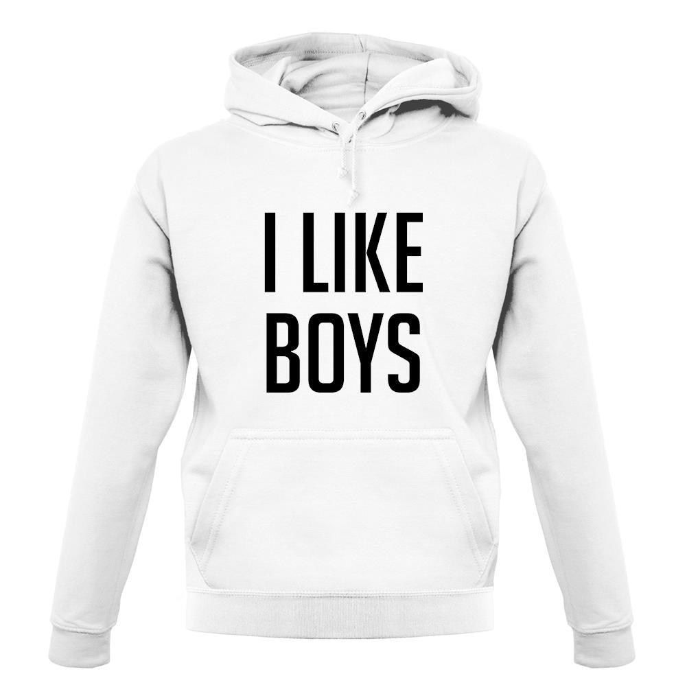 I Like Boys unisex hoodie I Like Boys unisex hoodie