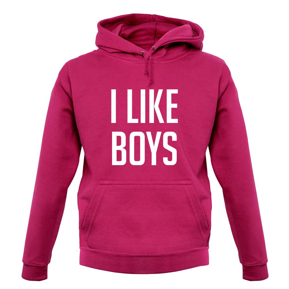 I Like Boys unisex hoodie I Like Boys unisex hoodie