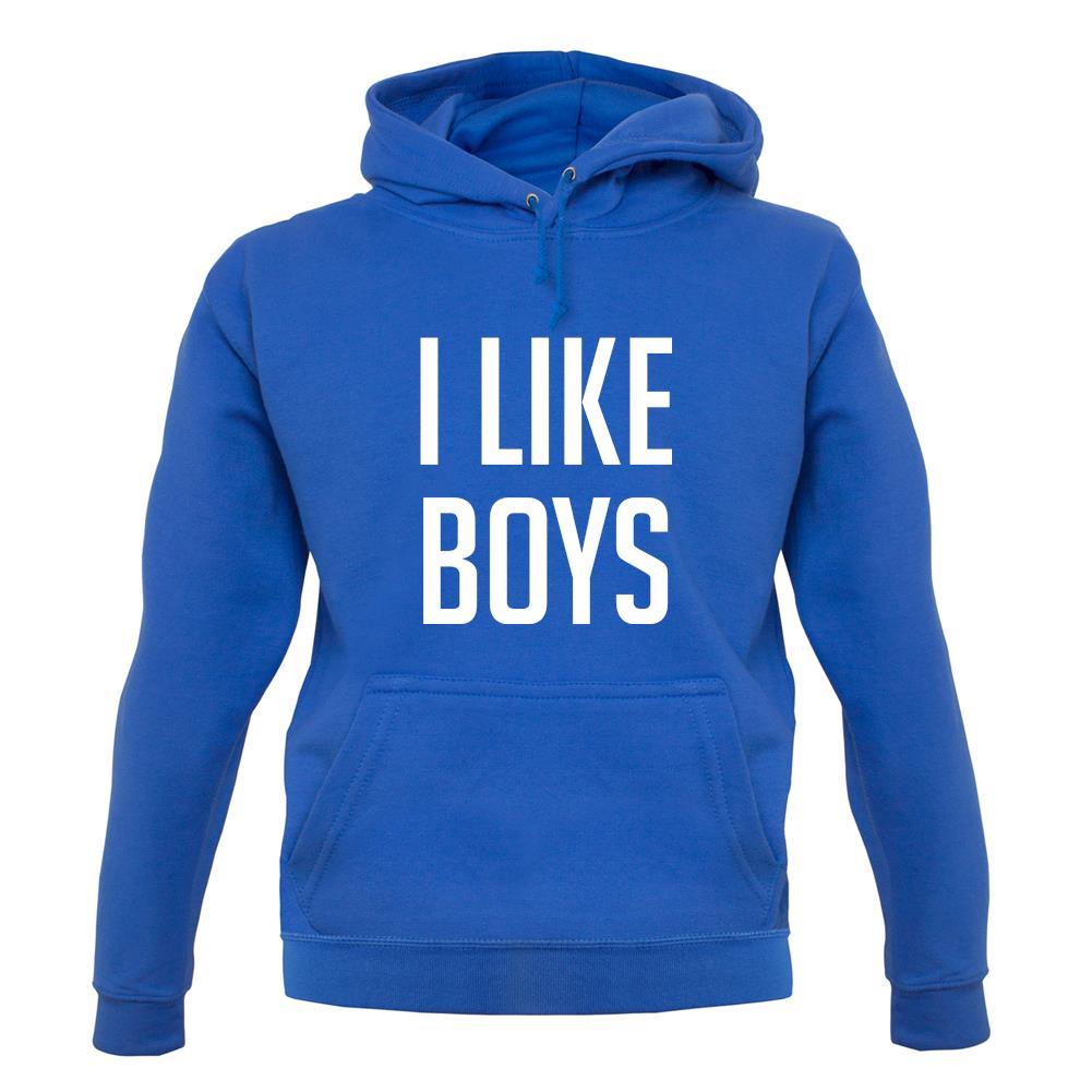 I Like Boys unisex hoodie I Like Boys unisex hoodie