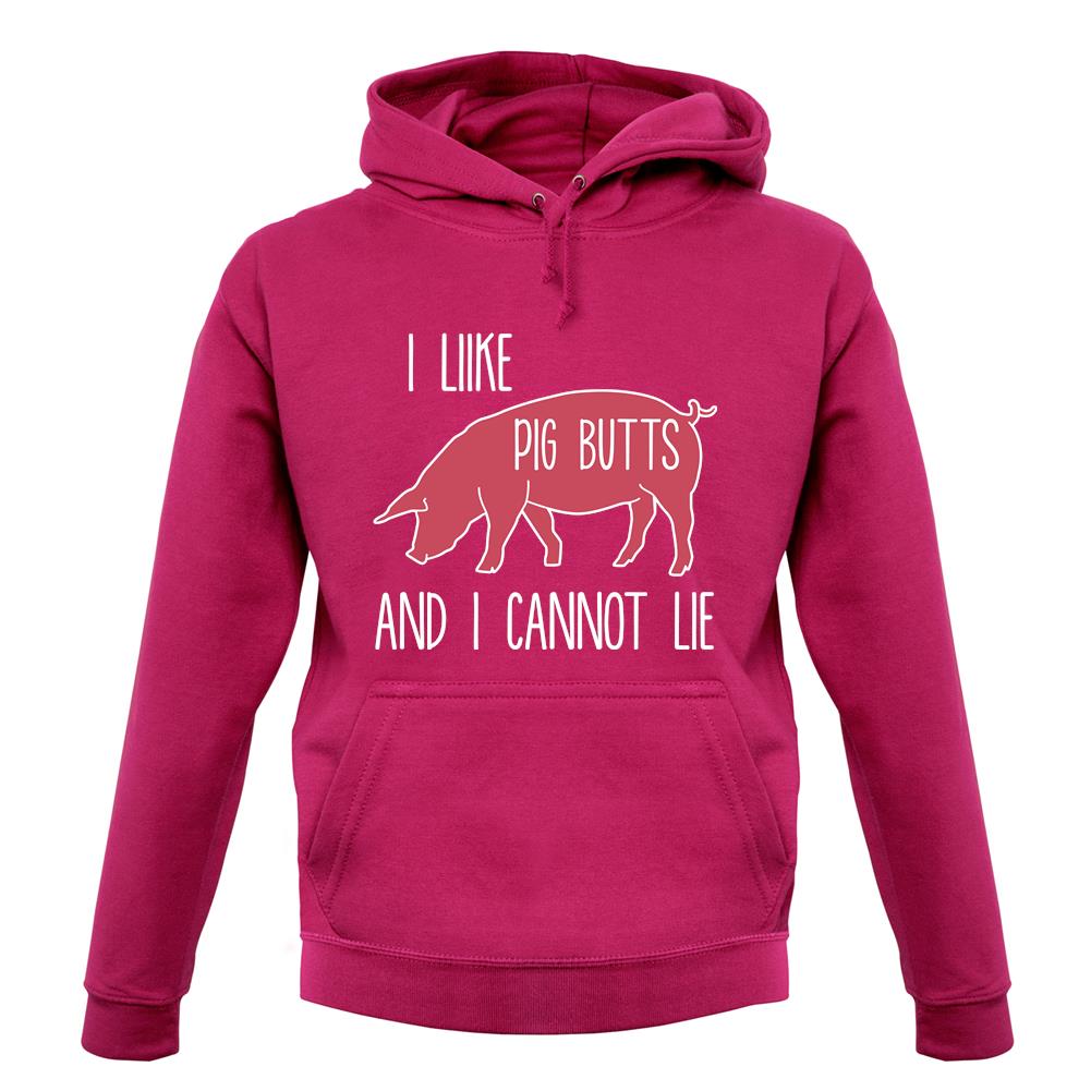 I Like Pig Butts And I Cannot Lie unisex hoodie I Like Pig Butts And I Cannot Lie unisex hoodie