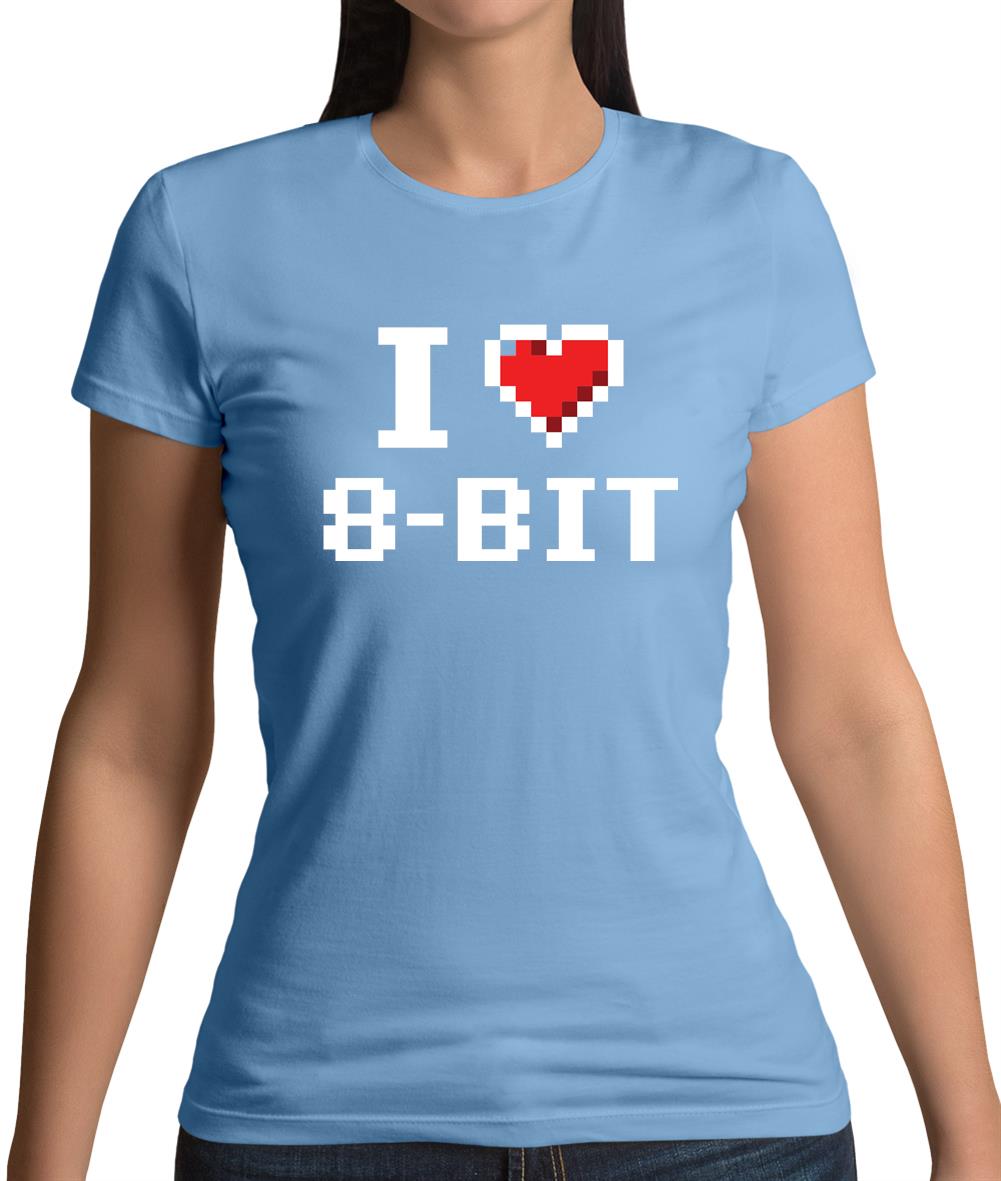 I Love 8-Bit Womens T-Shirt I Love 8-Bit Womens T-Shirt