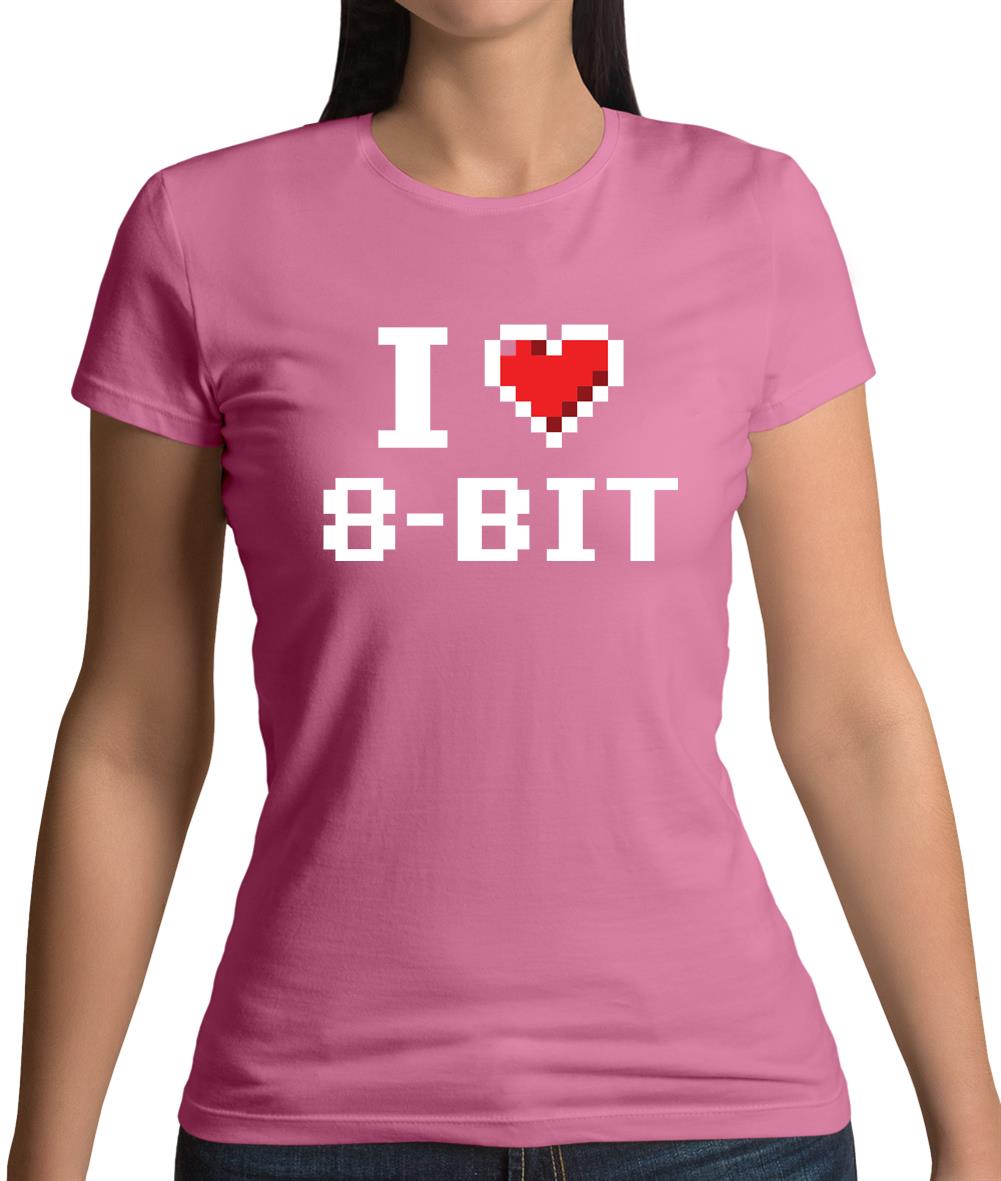 I Love 8-Bit Womens T-Shirt I Love 8-Bit Womens T-Shirt
