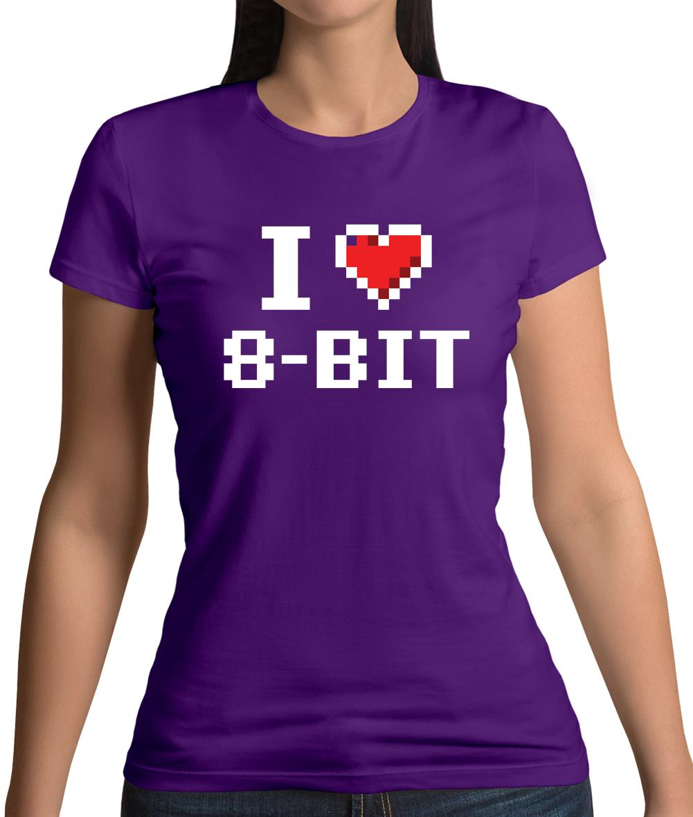 I Love 8-Bit Womens T-Shirt I Love 8-Bit Womens T-Shirt