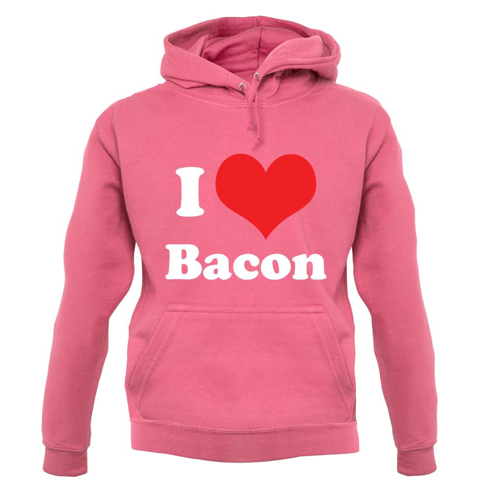 I Love Bacon unisex hoodie I Love Bacon unisex hoodie