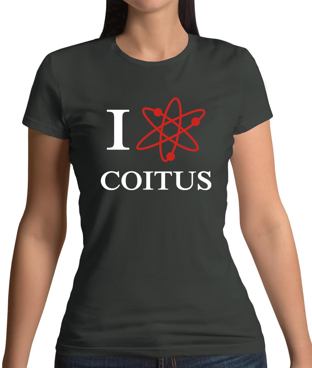 I Love Coitus Womens T-Shirt I Love Coitus Womens T-Shirt