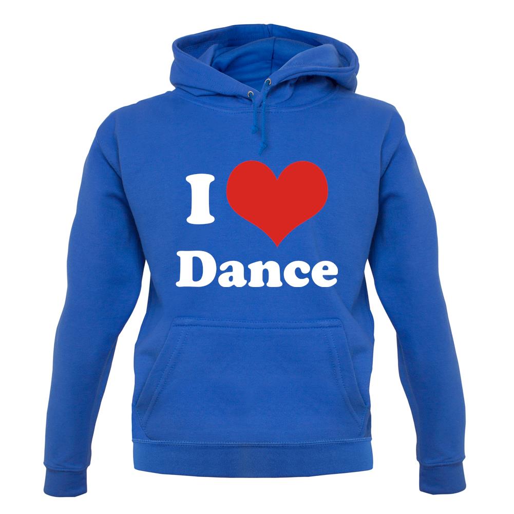 I Love Dance unisex hoodie I Love Dance unisex hoodie