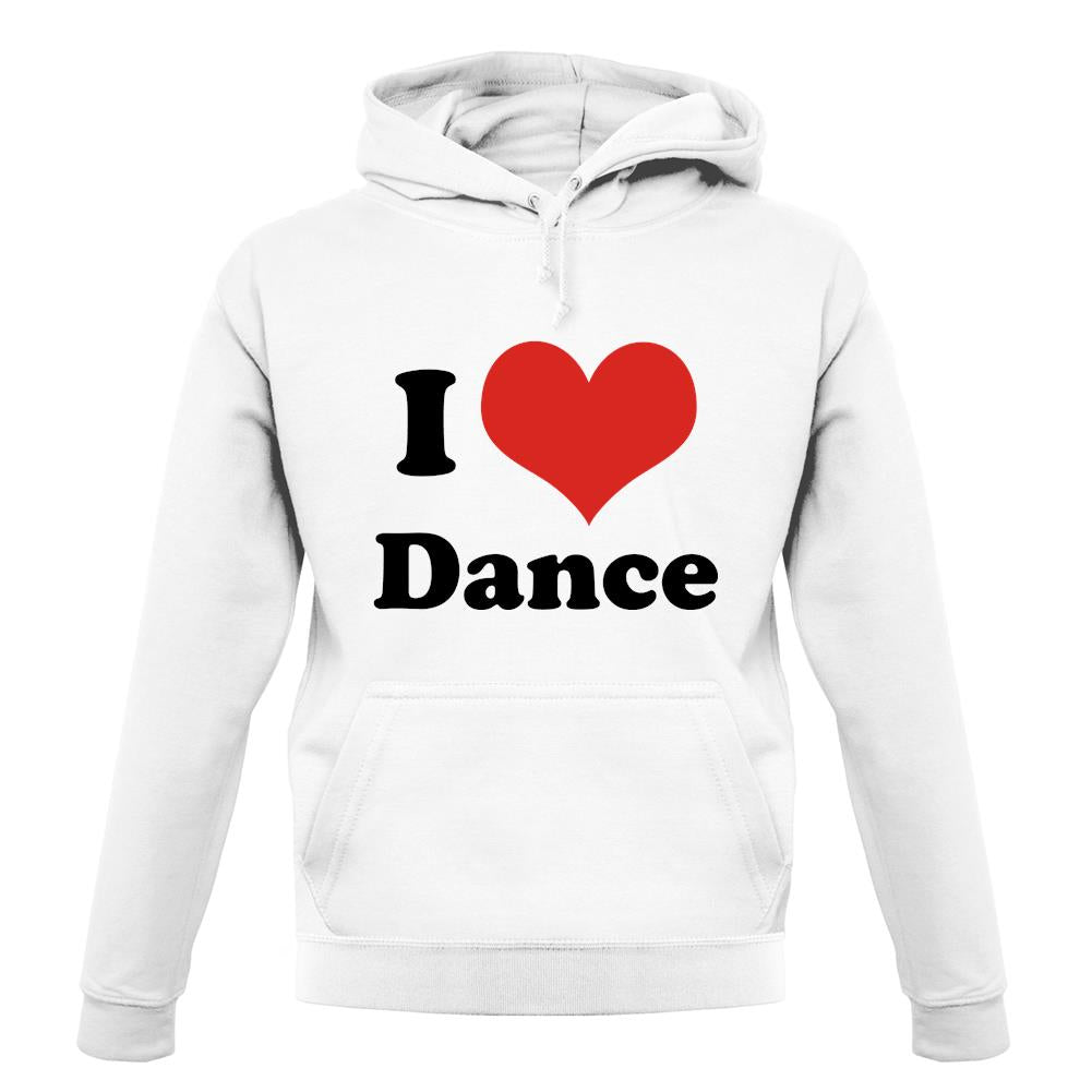 I Love Dance unisex hoodie I Love Dance unisex hoodie