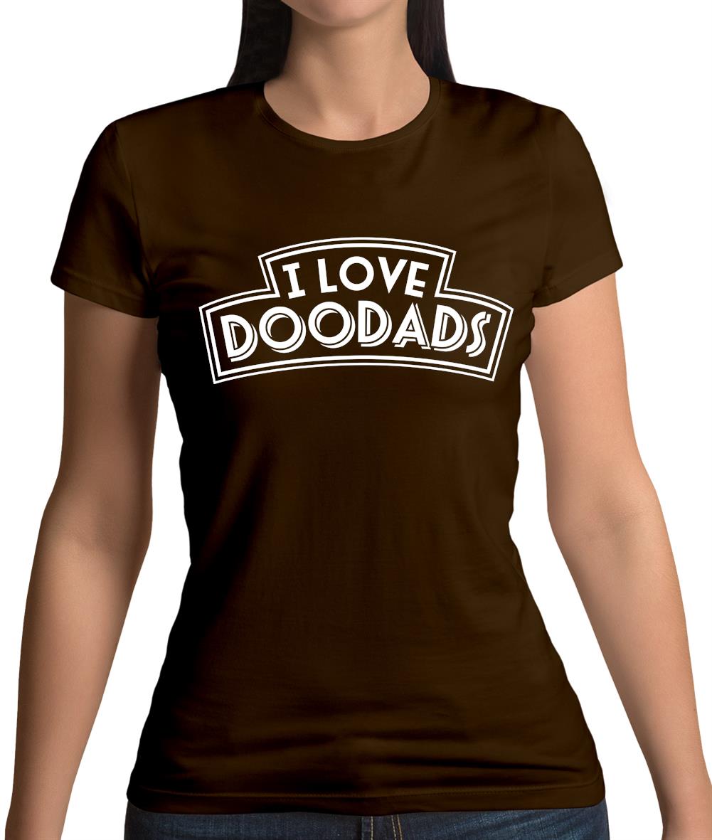 I Love Doodads Womens T-Shirt I Love Doodads Womens T-Shirt