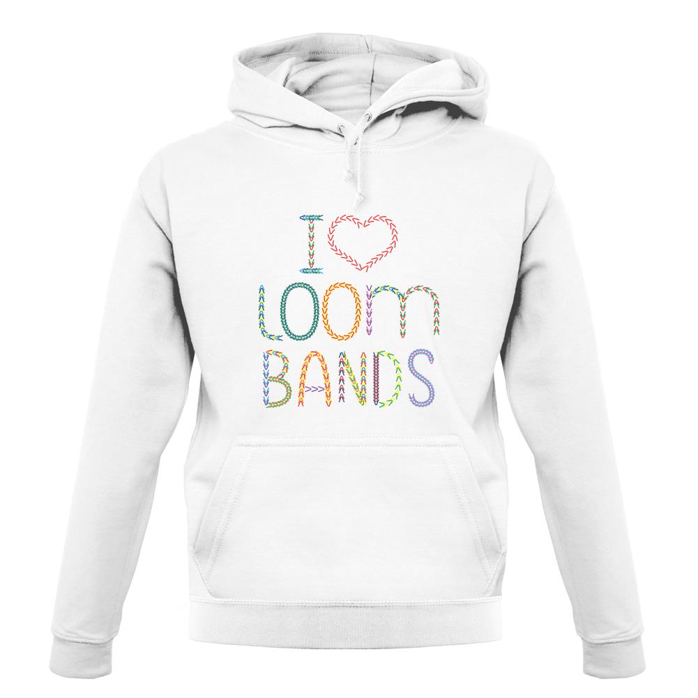 I Love Loom Bands unisex hoodie I Love Loom Bands unisex hoodie