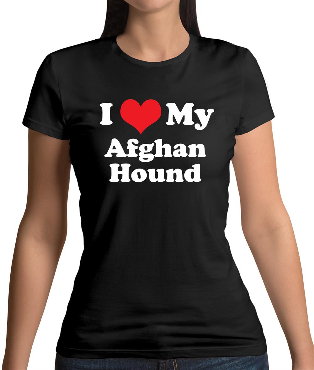 I Love My Afghan Hound Womens T-Shirt I Love My Afghan Hound Womens T-Shirt
