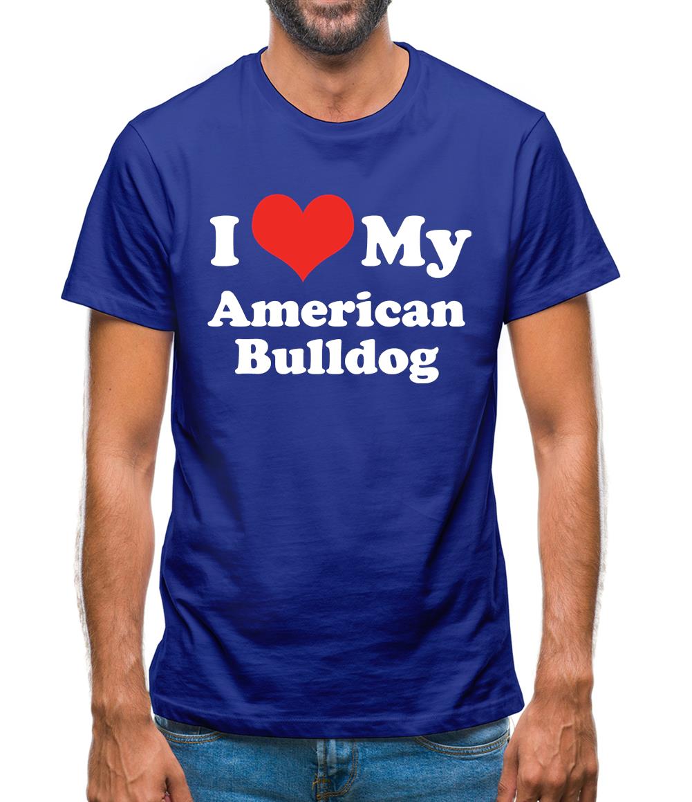 I Love My American Bulldog Mens T-Shirt I Love My American Bulldog Mens T-Shirt