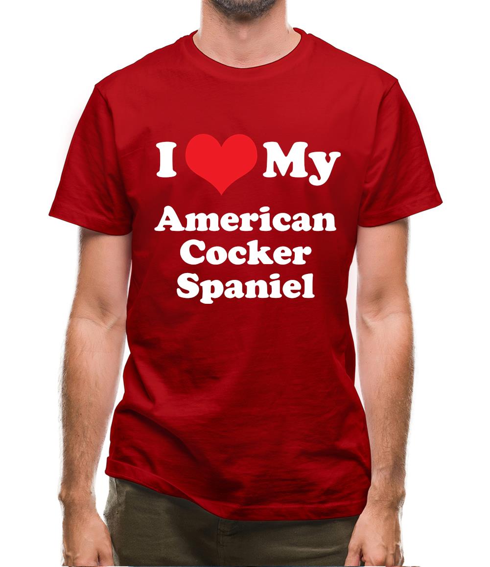 I Love My American Cocker Spaniel Mens T-Shirt I Love My American Cocker Spaniel Mens T-Shirt