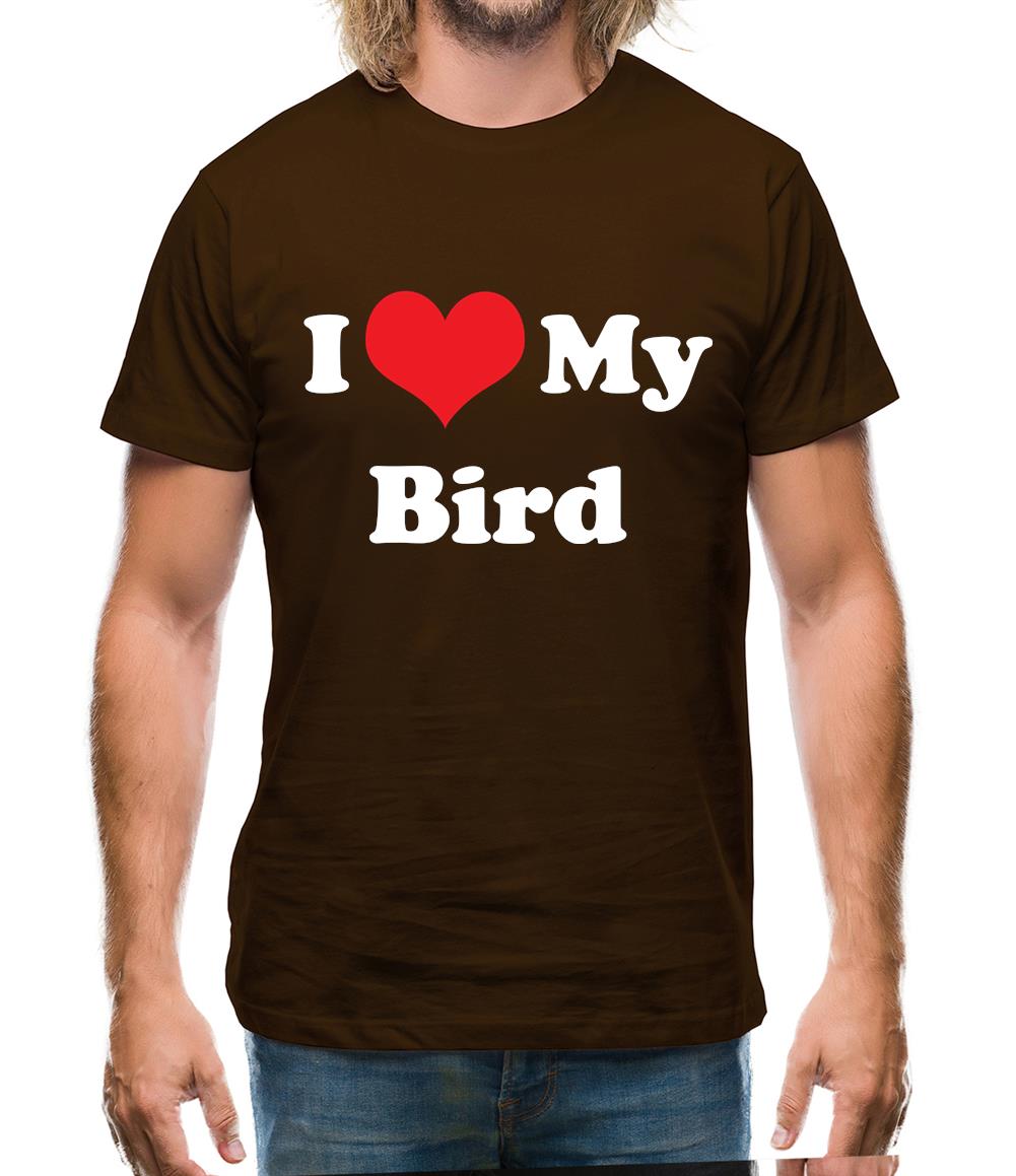 I Love My Bird Mens T-Shirt I Love My Bird Mens T-Shirt