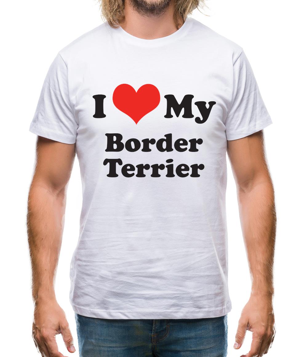 I Love My Border Terrier Mens T-Shirt I Love My Border Terrier Mens T-Shirt