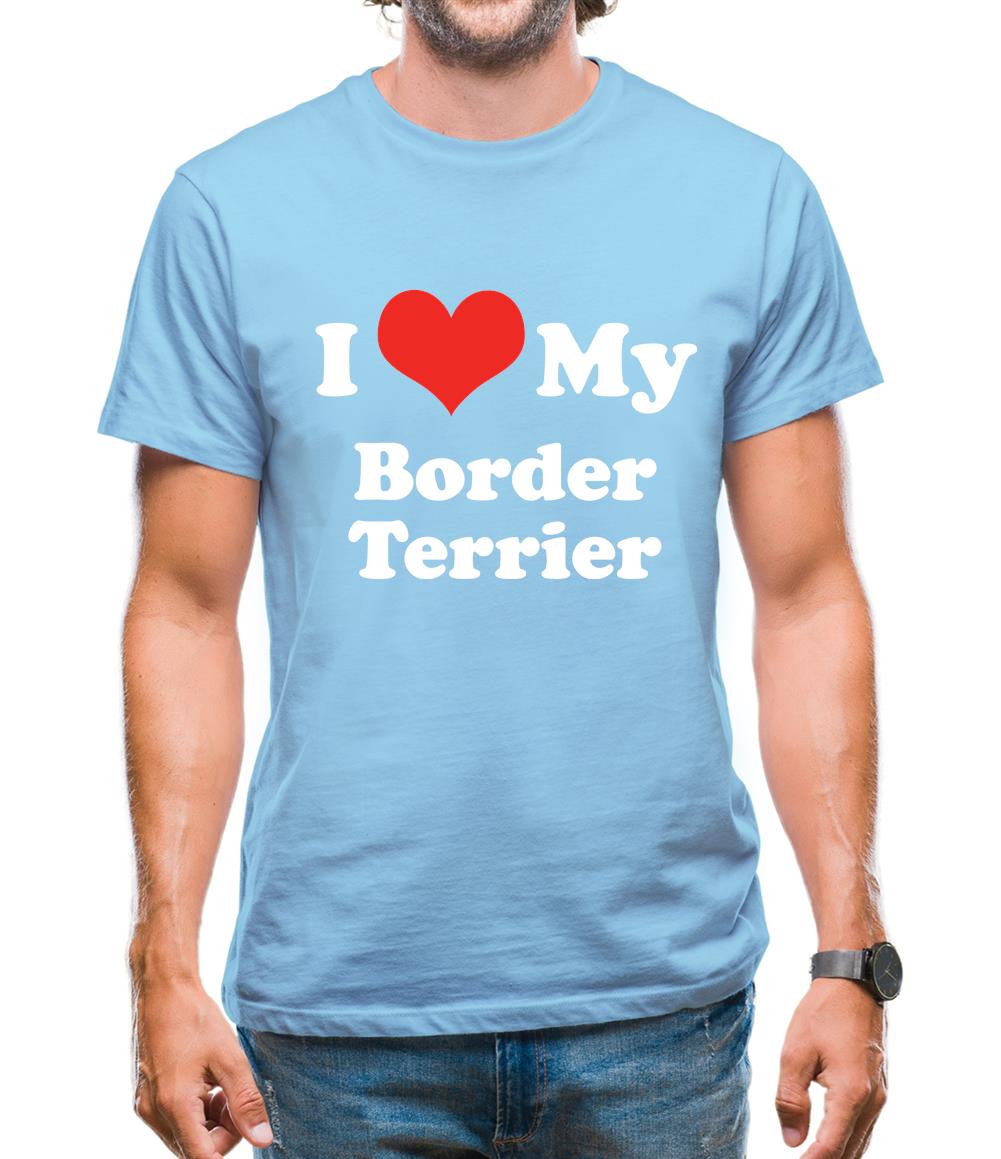 I Love My Border Terrier Mens T-Shirt I Love My Border Terrier Mens T-Shirt