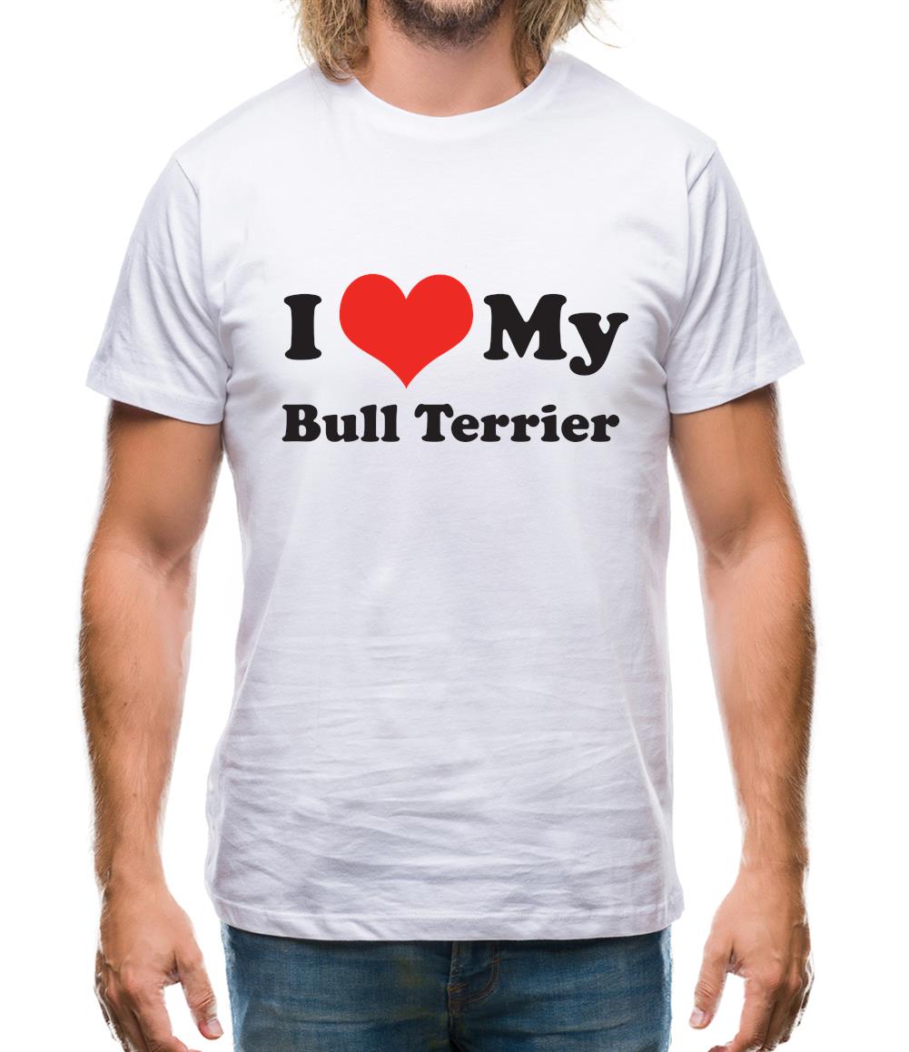 I Love My Bull Terrier Mens T-Shirt I Love My Bull Terrier Mens T-Shirt