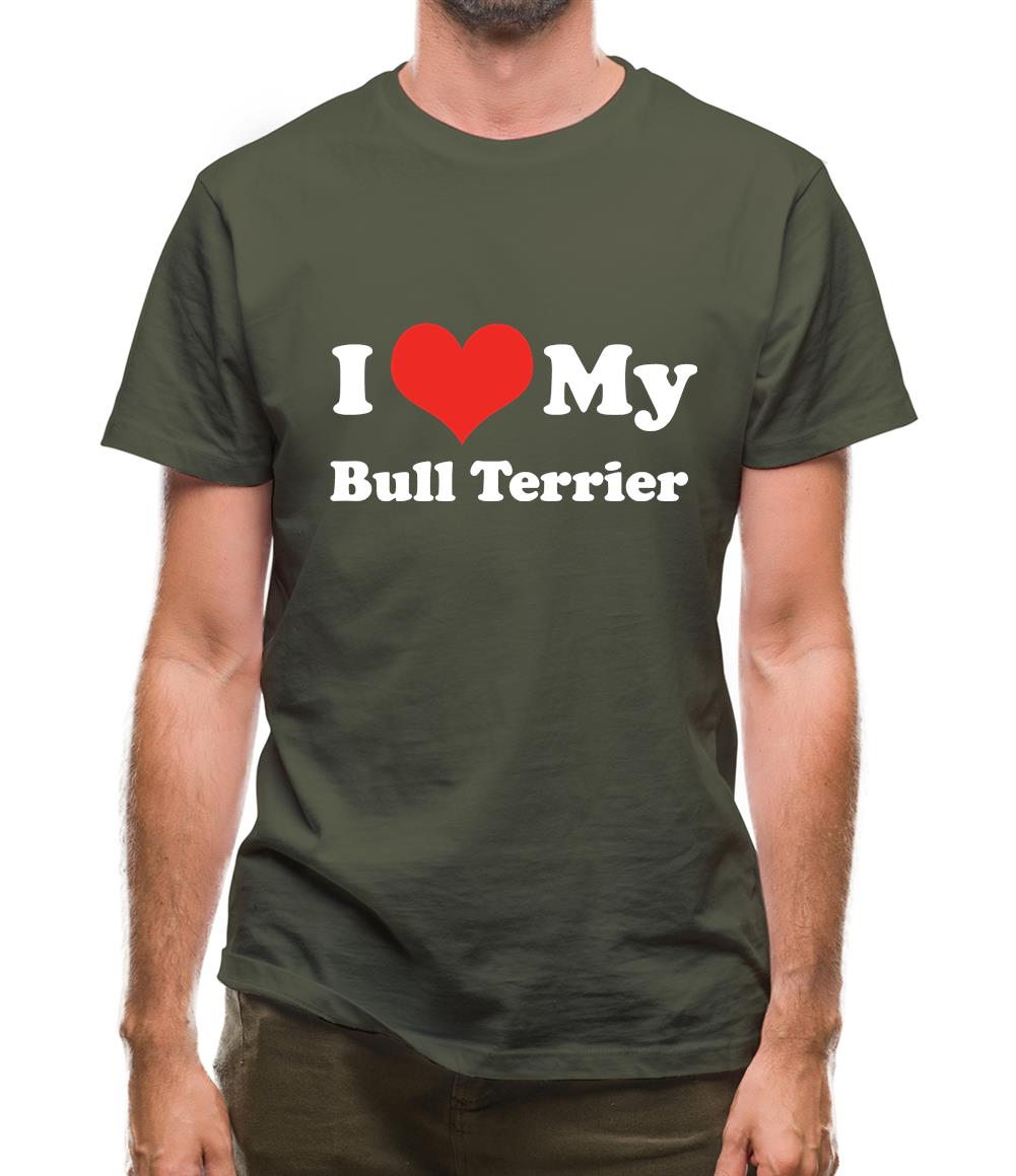 I Love My Bull Terrier Mens T-Shirt I Love My Bull Terrier Mens T-Shirt