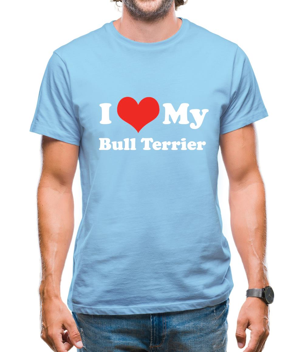 I Love My Bull Terrier Mens T-Shirt I Love My Bull Terrier Mens T-Shirt