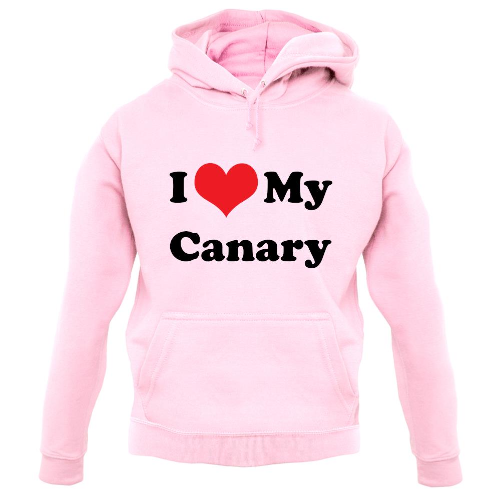 I Love My Canary unisex hoodie I Love My Canary unisex hoodie