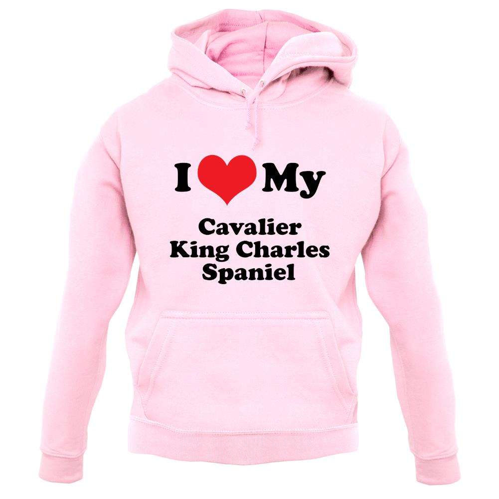 I Love My Cavalier King Charles Spaniel unisex hoodie I Love My Cavalier King Charles Spaniel unisex hoodie