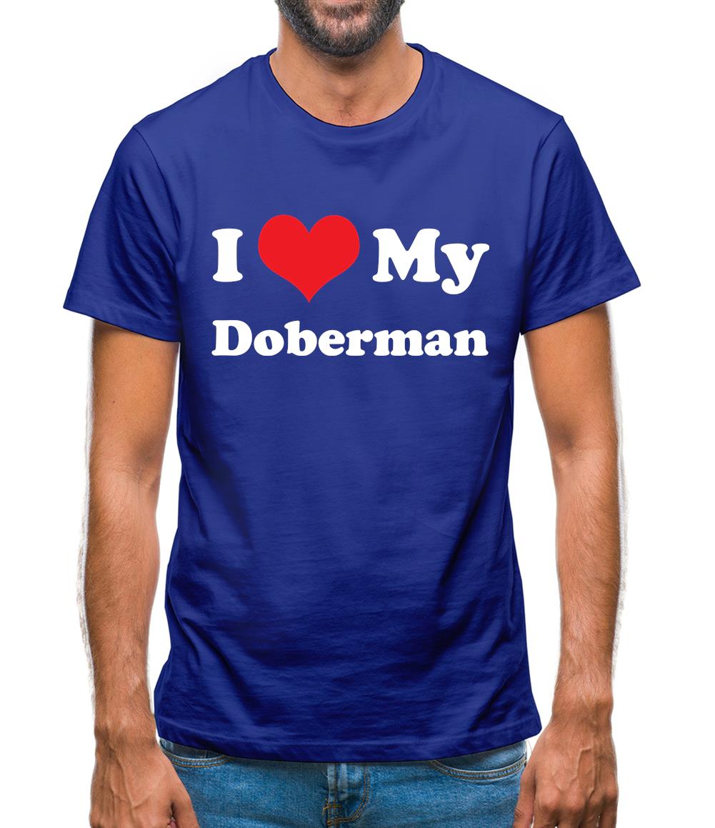 I Love My Doberman Mens T-Shirt I Love My Doberman Mens T-Shirt