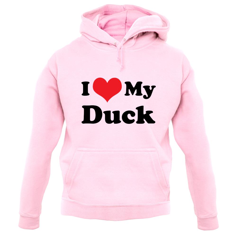 I Love My Duck unisex hoodie I Love My Duck unisex hoodie