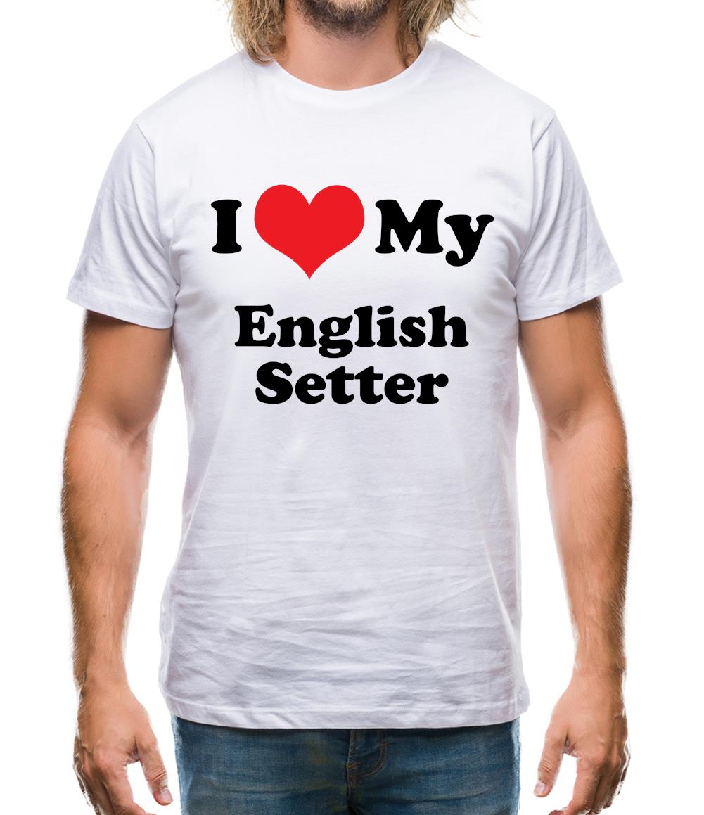 I Love My English Setter Mens T-Shirt I Love My English Setter Mens T-Shirt