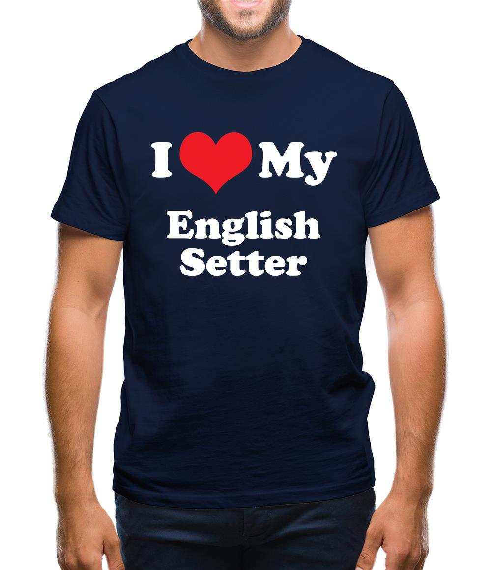 I Love My English Setter Mens T-Shirt I Love My English Setter Mens T-Shirt