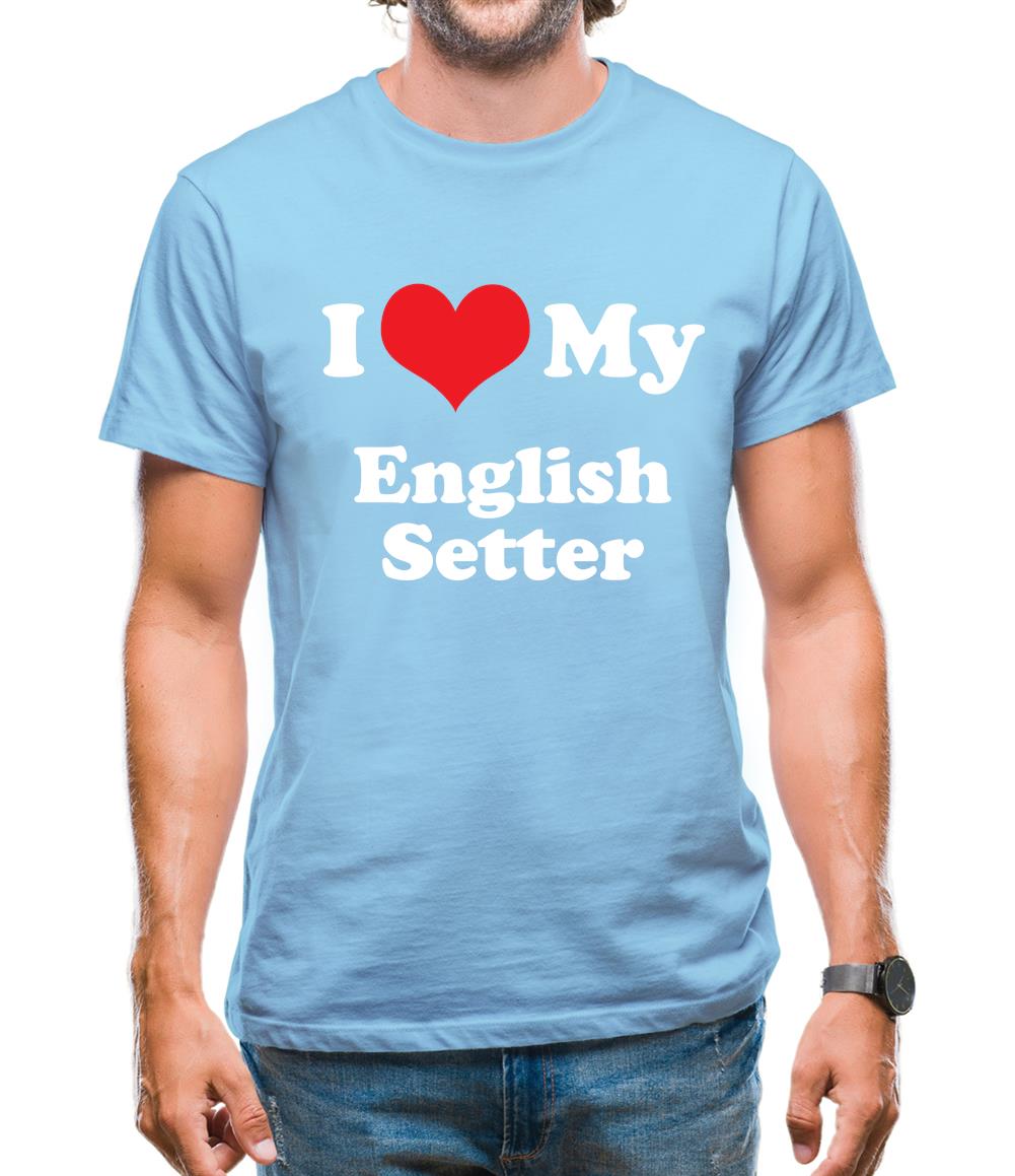 I Love My English Setter Mens T-Shirt I Love My English Setter Mens T-Shirt