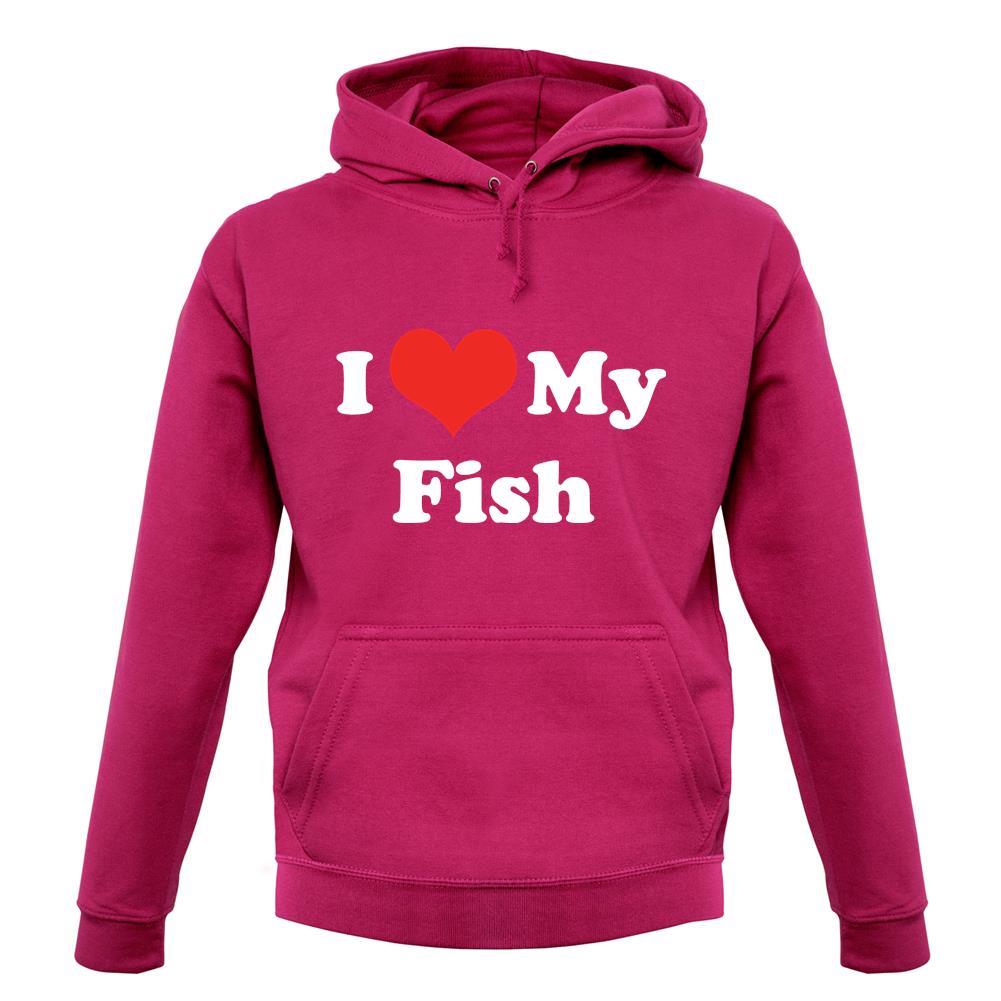 I Love My Fish unisex hoodie I Love My Fish unisex hoodie