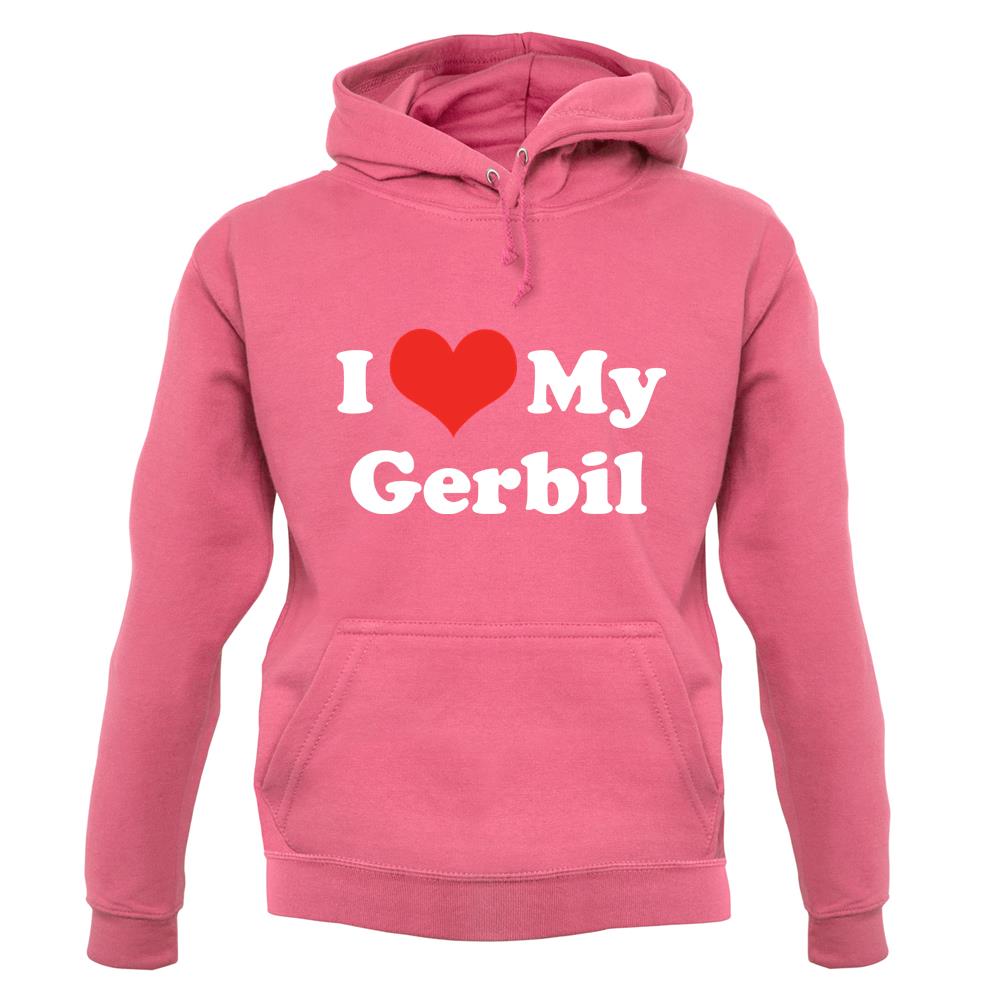 I Love My Gerbil unisex hoodie I Love My Gerbil unisex hoodie