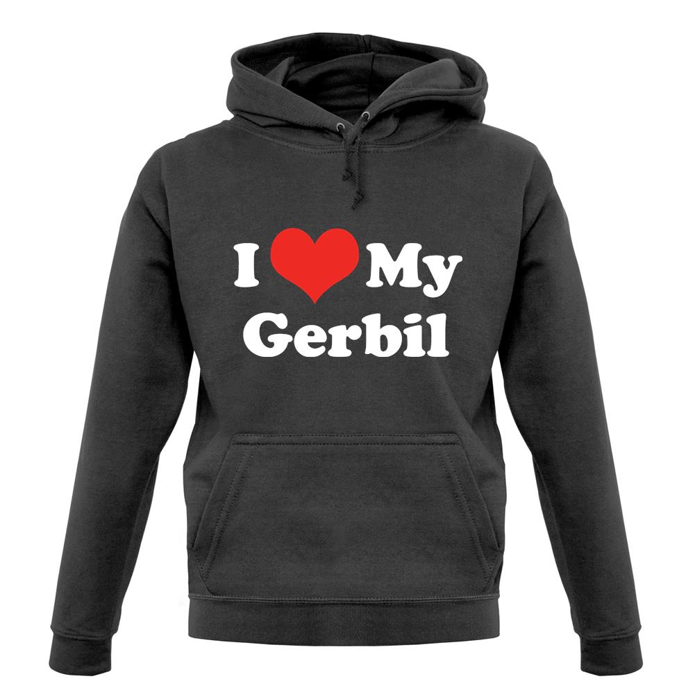 I Love My Gerbil unisex hoodie I Love My Gerbil unisex hoodie