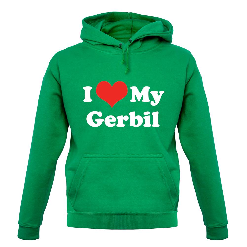 I Love My Gerbil unisex hoodie I Love My Gerbil unisex hoodie