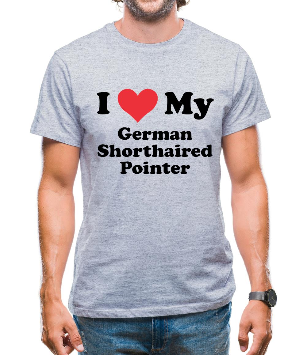 I Love My German Shorthaired Pointer Mens T-Shirt I Love My German Shorthaired Pointer Mens T-Shirt