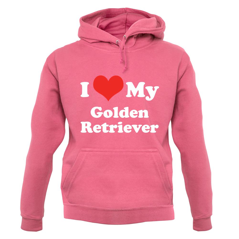 I Love My Golden Retriever unisex hoodie I Love My Golden Retriever unisex hoodie