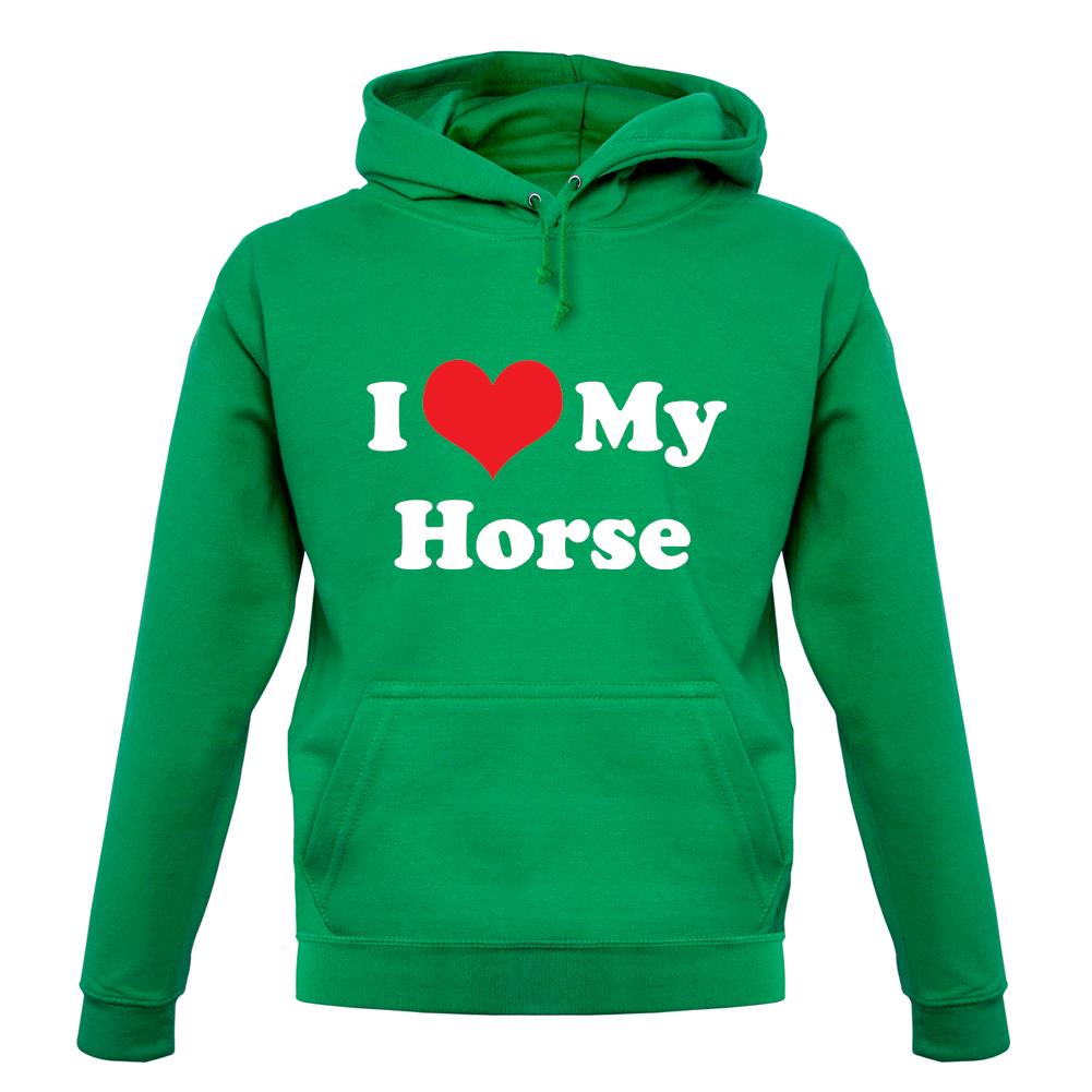 I Love My Horses unisex hoodie I Love My Horses unisex hoodie