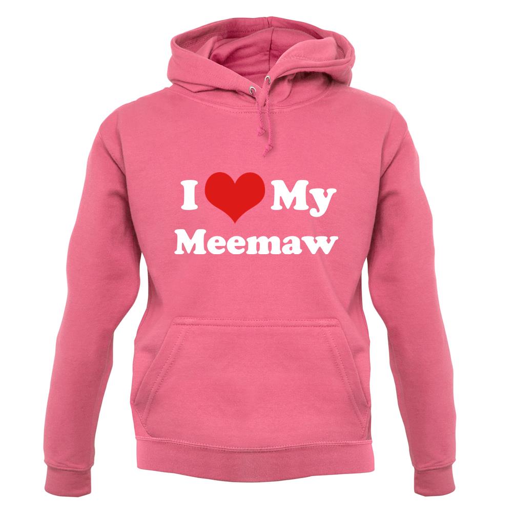 I Love My Meemaw Unisex Hoodie I Love My Meemaw Unisex Hoodie
