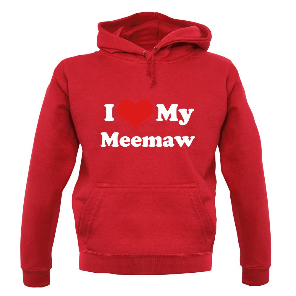 I Love My Meemaw Unisex Hoodie I Love My Meemaw Unisex Hoodie
