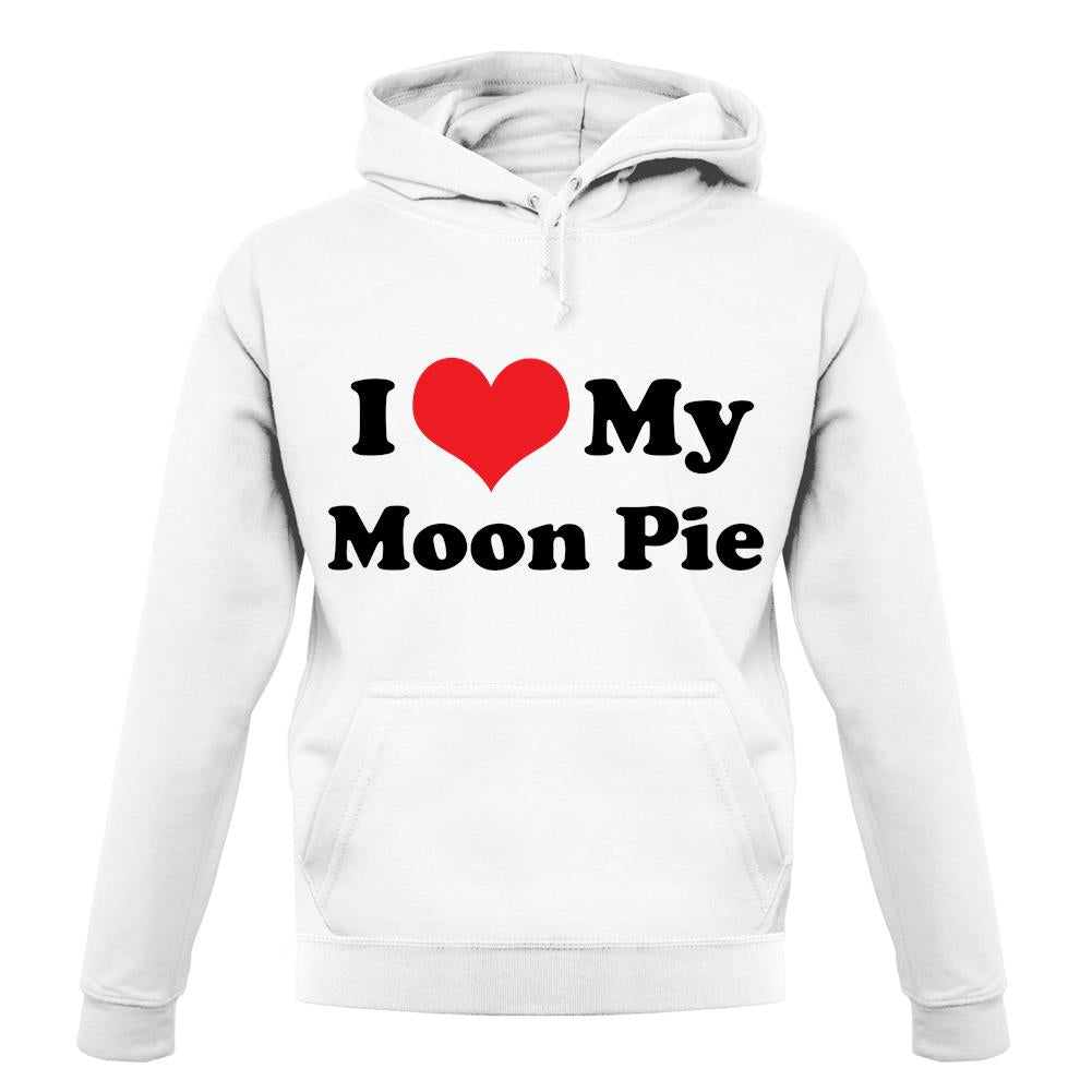 I Love My Moonpie unisex hoodie I Love My Moonpie unisex hoodie