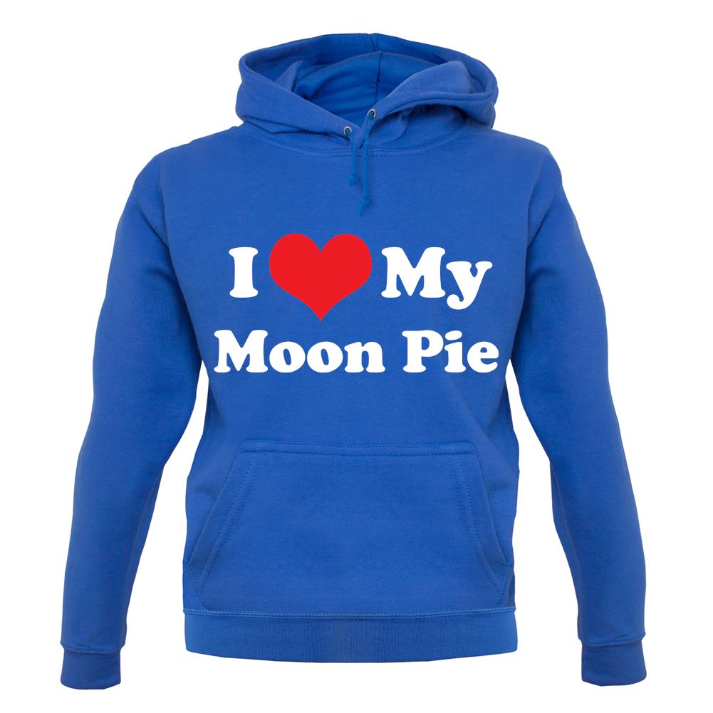 I Love My Moonpie unisex hoodie I Love My Moonpie unisex hoodie