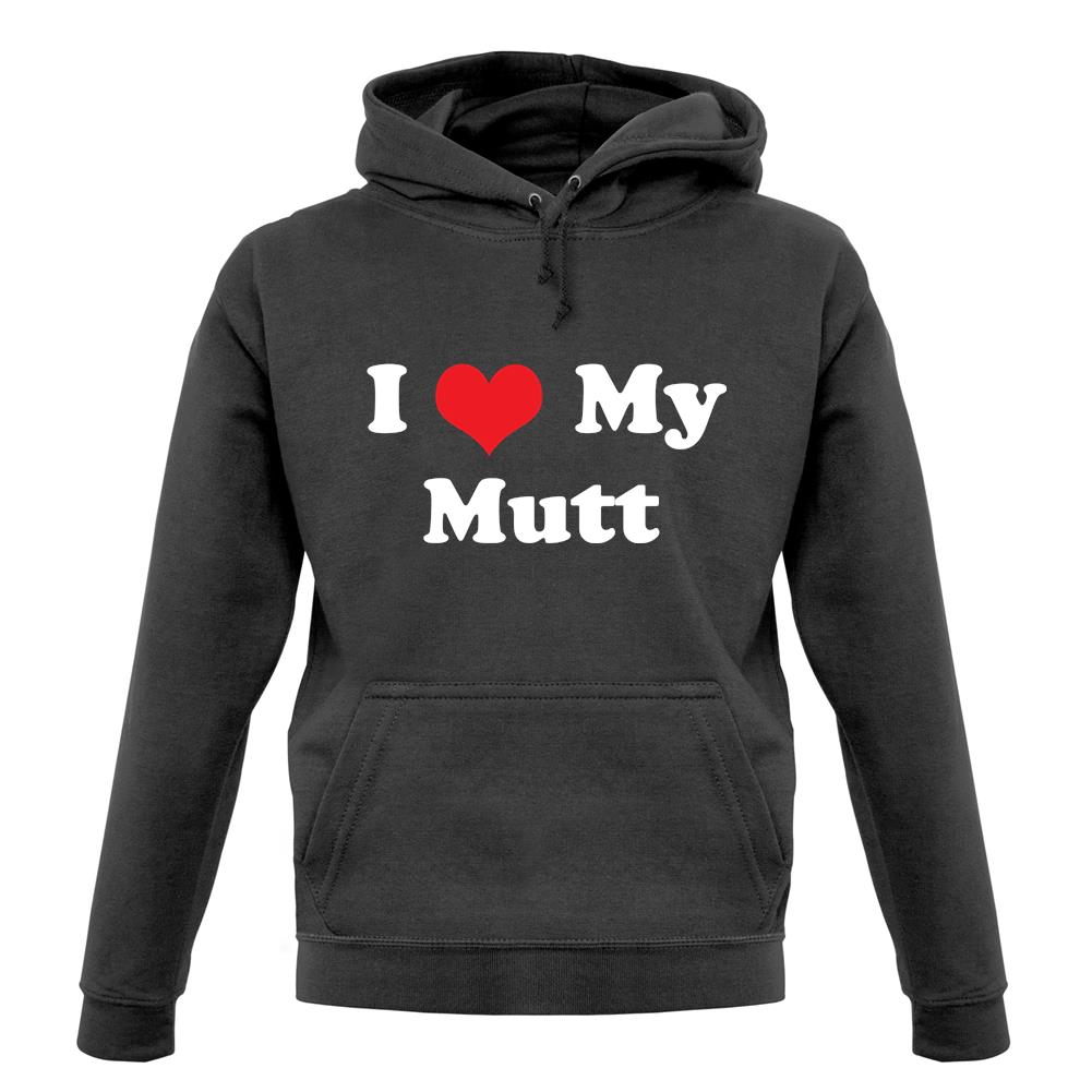 I Love My Mutt unisex hoodie I Love My Mutt unisex hoodie